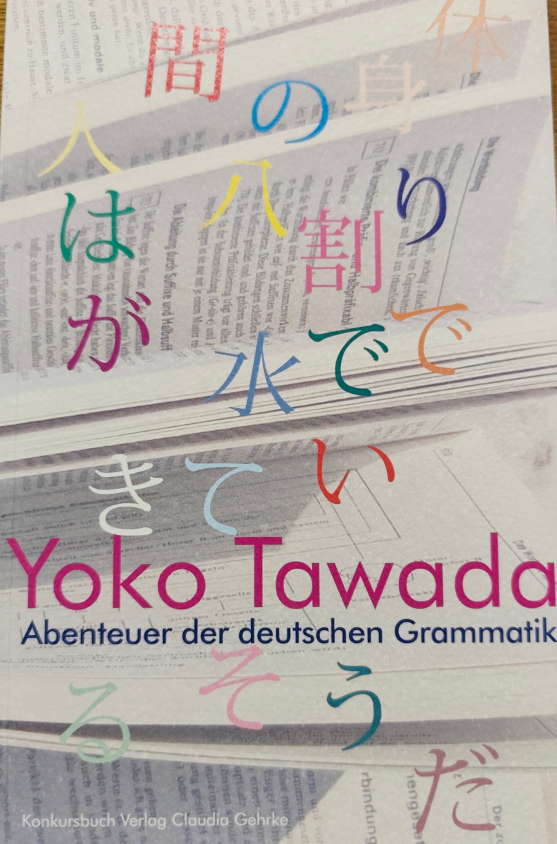 "Abenteuer der deutschen Grammatik" von Yoko Tawada.